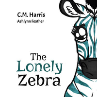 The Lonely Zebra Book by C.M. Harris - Front Cover