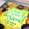 What If We Were All The Same! Front Cover by Author C.M Harris